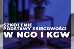 Podstawy księgowości w NGO i KGW